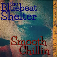 Smooth Chillin by Karl Lempert a.k.a. the Bluebeat Shelter