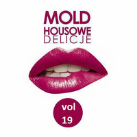 Mold pres. Housowe Delicje vol. 19 by Mold