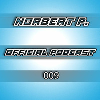 Norbert P. - Official Podcast 009 by Norbert Pásztor