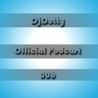 DjDutty - Official Podcast 006 by Norbert Pásztor