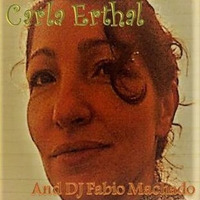 CHILL OUT BY DJ FABIO MACHADO FEAT CARLA ERTHAL - DUBEDIT by Fabio Machado Linhares