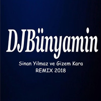 Sinan Yilmaz ve Gizem Kara REMIX 2018