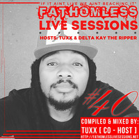 Fathomless Live Sessions Show #40 Compiled & Mixed By Tuxx [ Co -Host]  by Fathomless Live Sessions