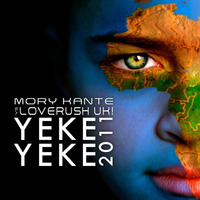 Mory Kante vs Loverush UK! - Yeke Yeke 2011 (Phil England Full Vocal) by PhilEngland