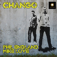 Phil England & Mike Love - Chango (Original Mix) by PhilEngland