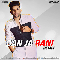 BAN JA RANI - DJ SNKY & PAWAN (Remix) by DJ SNKY