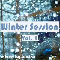 Winter Session Vol.1 - mixed by Luc!an by Luc!an