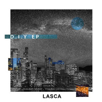 LASCA - D.I.Y. EP - OUT NOW ON SPOTIFY & CO