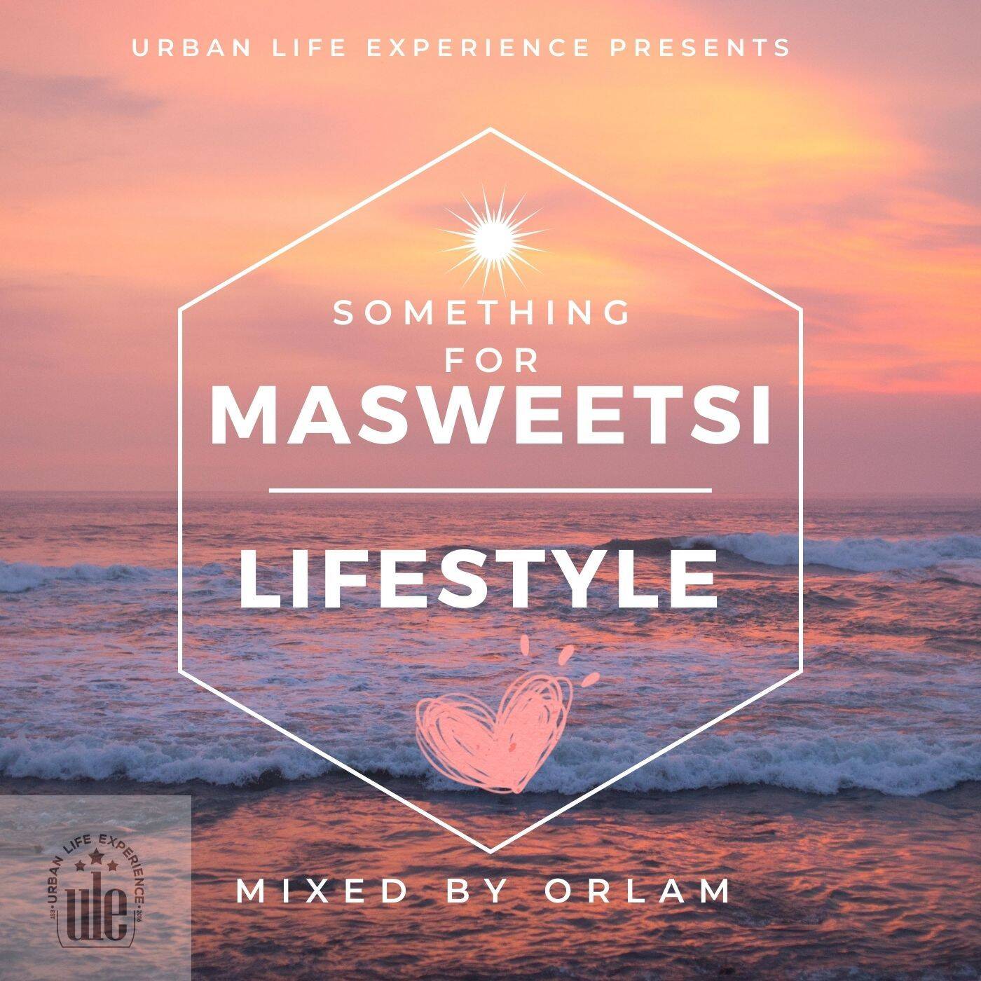 Something for Masweetsi Lifestyle_Mixed by Orlam episode artwork