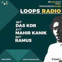 Mahir Kanik - Loops Radio (17 November 2017) by Mahir Kanık