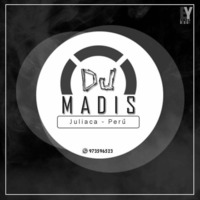 Mix Set 2017 Madis &amp; Aki by DJ MADIS PERÚ