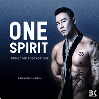 ONE SPIRIT (Prime Time Podcast 2018) by BK