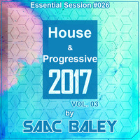 Session House &amp; Progressive 2017 VOL.3 by Saac Baley by Saac Baley
