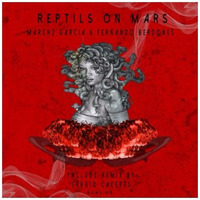 Marchz Garcia, Fernando Berdones - Reptils On Mars (Original Mix) [Run Records] by Marchz Garcia