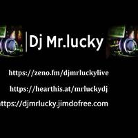 Dj Mr.lucky - Live Radio Show by dj mr.lucky