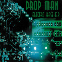 Drop Man - Electro Bass EP (Remastered) by Supremeja