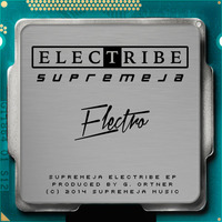 Electribe EP with Natural Nate and Systemattic - OUT NOW by Supremeja