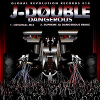 J-Double - Dangerous - Supremeja RMX (2009 Global Revolution Records) by Supremeja