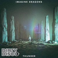 Thunder (Dirty Disco Private Remix) by Dirty Disco