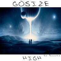 GOSIZE - HIGH ( RE BOUNCE ) -Free Download by Gosize