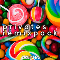 DJ Lobinha - Privates Remixes Pack Vol. 02 by DJ Lobinha