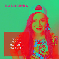 DJ Lobinha - Euro 90's SetMix Vol. 03 by DJ Lobinha