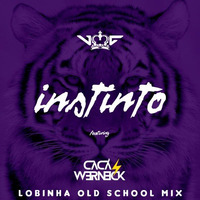 VMC Feat. Caca Werneck - Instinto (Lobinha Old School Mix)Teaser. by DJ Lobinha