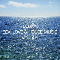 SOJKA - SEX, LOVE & HOUSE MUSIC 45 - 14.05.2018 by SOJKA