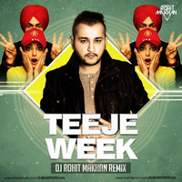 Teeje Week - Remix DJ Rohit Makhan by Dj Rohit Makhan