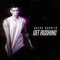 Breno Barreto - Get Rushing (Radio Edit) by Breno Barreto
