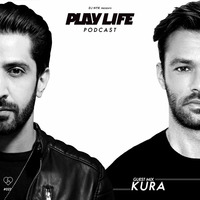 Play Life Podcast #022 with DJ NYK &amp; KURA by DJ NYK