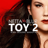 Netta Vs Blur - TOY 2  (Robin Skouteris Mashup Mix) by Dj Ghost
