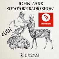 John Zark -  Steyoyoke Radio Show #001 Mix (2018.ápr.6) by János Szalai