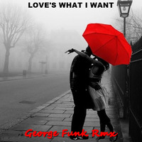 CASHMERE - LOVE'S WHAT I WANT ( George Funk Rmx ) by George Funk