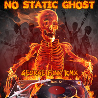 J.B - NO STATIC GHOST ( George Funk Rmx ) .mp3 by George Funk