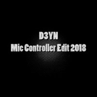Five 4 Bang - Mic Controller (D3YN Edit) 2018 by D3YN