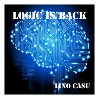 Lino Casu - LOGIC IS BACK [FREE DOWNLOAD] by Lino Casu