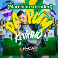 Kevinho - PaPum (Marchini Extended Mix) by Dj Marchini