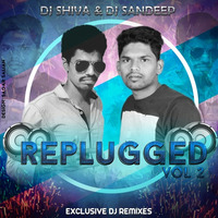 REPLUGGED VOL.2 DJ SHIVA & DJ SANDEEP