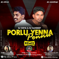 PORLU YENNA PONNU - TULU REMIX - DJ SHIVA &amp; DJ SANDEEP by DJ SHIVA MANGLORE