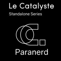 Le Catalyste Standalone: Paranerd (Live - Touched Music - CA) by Le Catalyste