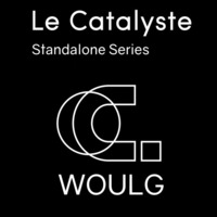 Le Catalsyte Standalone: Woulg (MethLab / CA) by Le Catalyste