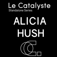 Le Catalyste Standalone: Alicia Hush (Hushlamb /  CA) by Le Catalyste