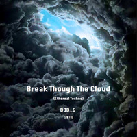 Break Though The Cloud 2018  by BOB_G