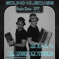 Sound Kleckse Radio Show 0277 - Mol - A &amp; Orange Brothers by Sound Kleckse