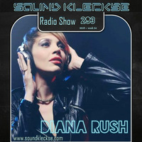 Sound Kleckse Radio Show 0293 - Diana Rush - 2018 week 24 by Sound Kleckse