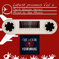 Gee Moore - Latest Promos Mix Ep 2 (In the Tech of it) Tech House Series by Bora Bora Music