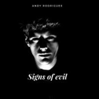 Andy Rodrigues - Signs Of Evil (original mx) by Andy Rodrigues