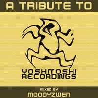 A Tribute To Yoshitoshi Recordings - mixed By Moodyzwen by moodyzwen
