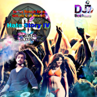 Aashiq Banaya Aapne - Hate Story IV (DJ7 Bharat Love Jaanvi Smooth Club Re Dutch Progressive House) by DJ7 Bharat
